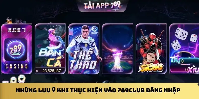nhung-luu-y-khi-thuc-hien-vao-789club-dang-nhap