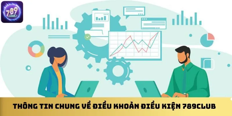 thong-tin-chung-ve-dieu-khoan-dieu-kien-789club