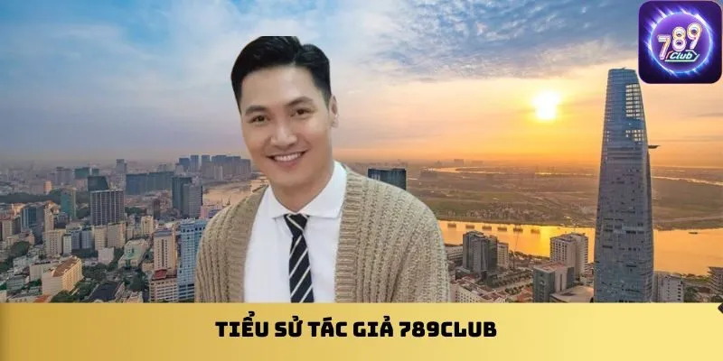 tieu-su-tac-gia-789club